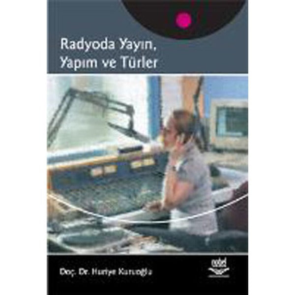 Radyoda Yayın Yapım ve Türler | Nobel Akademik Yayıncılık (İnce Kapak)