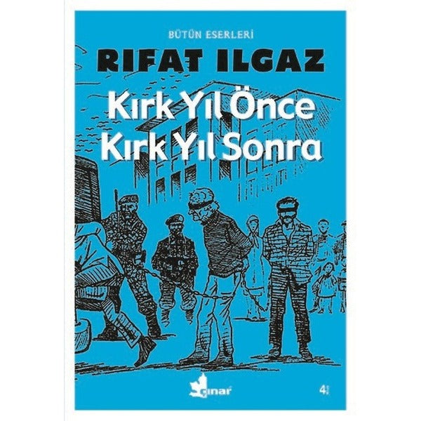 Kırk Yıl Önce Kırk Yıl Sonra | Çınar Yayınları (Ciltsiz)