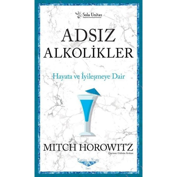 Adsız Alkolikler - Hayata ve İyileşmeye Dair | Sola Unitas