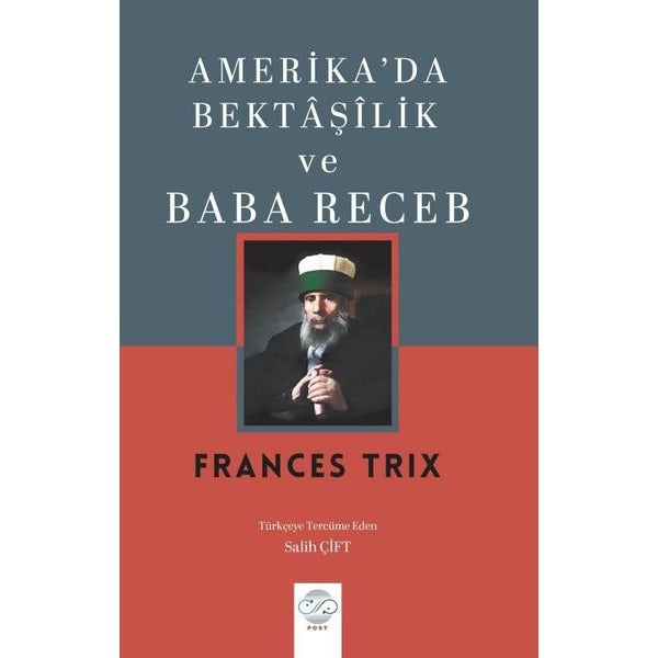Amerika'da Bektaşilik ve Baba Receb | Post Yayın (İnce Kapak)