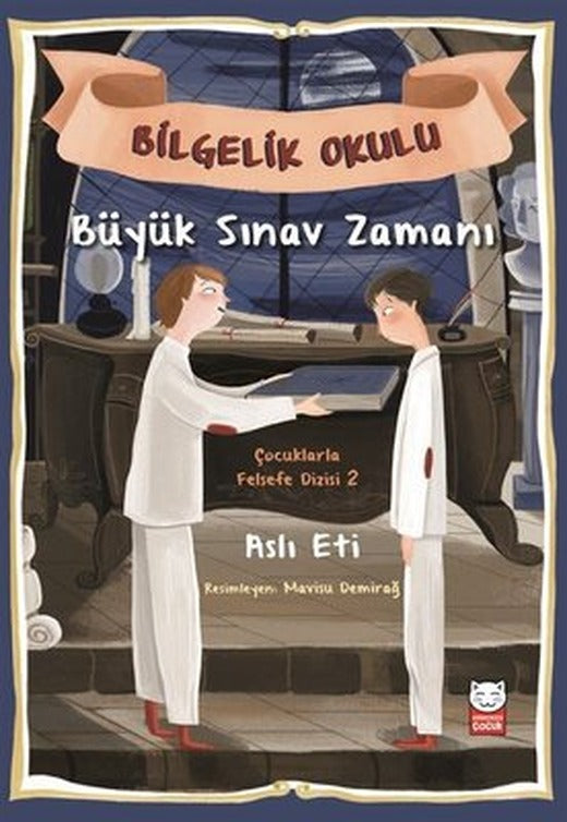 Büyük Sınav Zamanı-Bilgelik Okulu-Çocuklarla Felsefe Dizisi 2 | Kırmızı Kedi