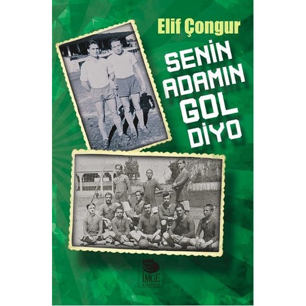 Senin Adamın Gol Diyo | İmge Kitabevi (İnce Kapak)