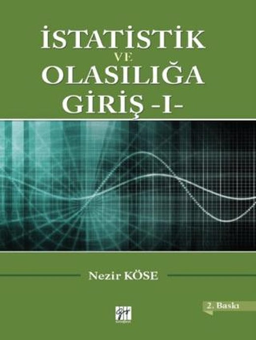 İstatistik ve Olasılığa Giriş - 1 | Gazi Kitabevi (Ciltsiz)