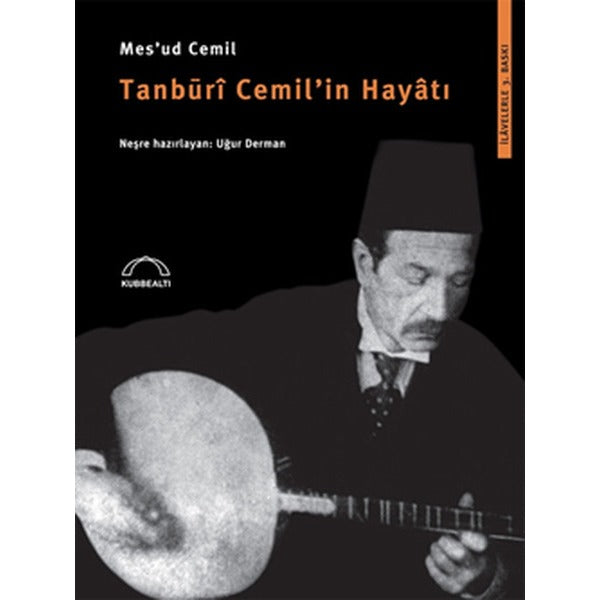 Tanburi Cemil'in Hayatı | Kubbetli Neşriyatı