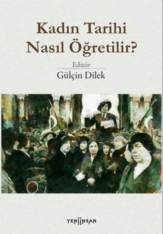 Kadın Tarihi Nasıl Öğretilir? | Yeni İnsan Yayınevi