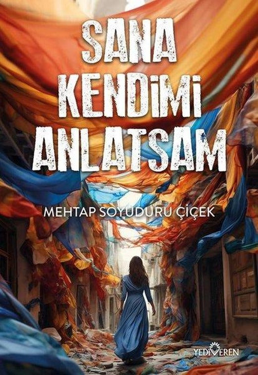 Sana Kendimi Anlatsam | Yediveren Yayınları (İnce Kapak)