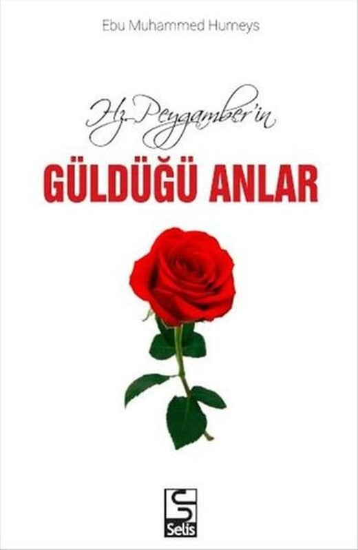 Hz. Peygamber'in Güldüğü Anlar | Selis Kitaplar (İnce Kapak)