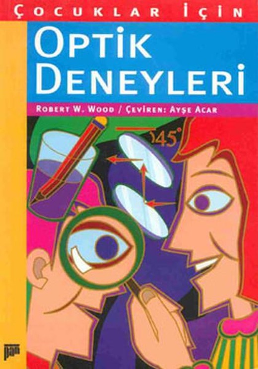 Çocuklar İçin Optik Deneyleri | Pan Yayıncılık (İnce Kapak)