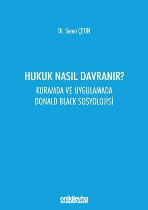Hukuk Nasıl Davranır? | On İki Levha Yayınları (Ciltsiz)