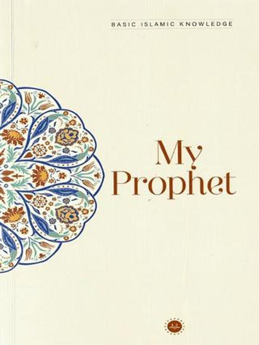 Basic Islamic Knowledge My Prophet | Diyanet İşleri Başkanlığı (Ciltsiz)