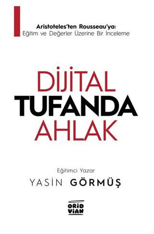 Dijital Tufanda Ahlak | Oridvian Yayınları (Ciltsiz)