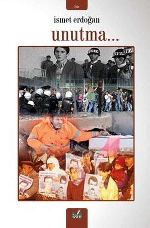 Unutma | İzan Yayıncılık (İnce Kapak)