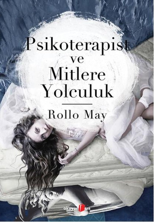 Psikoterapist ve Mitlere Yolculuk | Okuyan Us Yayınları - Psikoloji / Psikiyatri Dizisi (İnce Kapak)