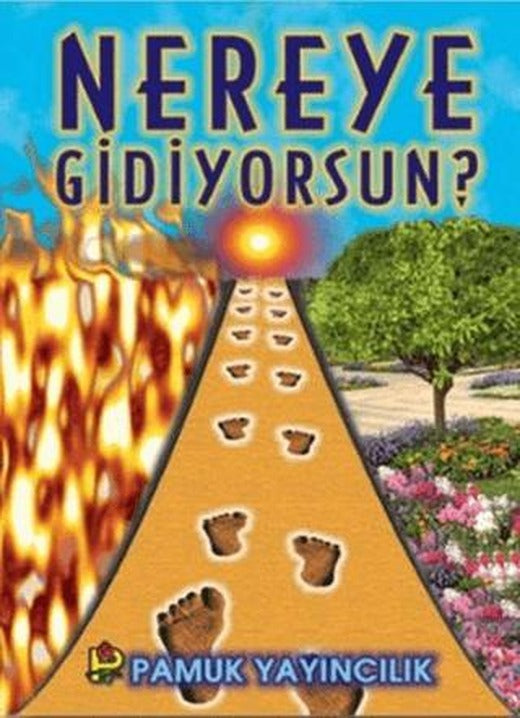 Nereye Gidiyorsun? (Kıyamet-009) | Pamuk Yayıncılık (Ciltsiz)