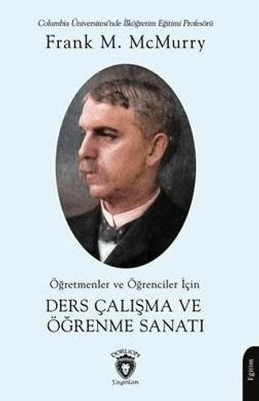 Öğretmenler ve Öğrenciler İçin Ders Çalışma ve Öğrenme Sanatı | Dorlion Yayınları (Ciltsiz)