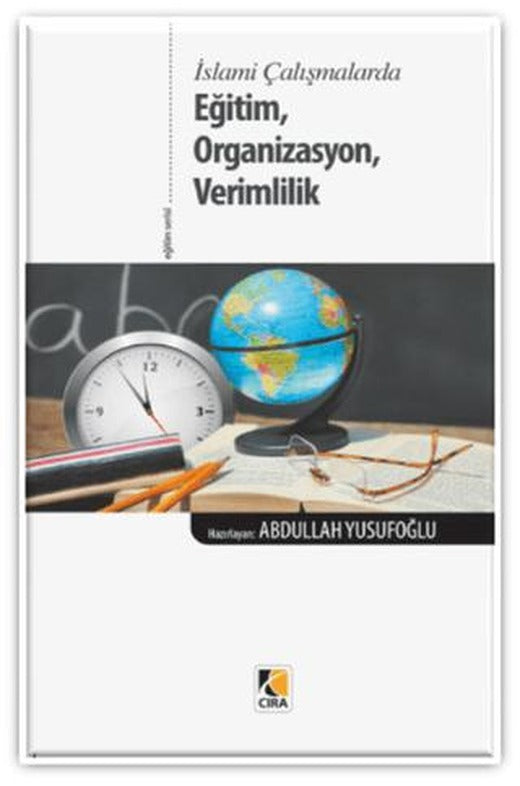 Eğitim, Organizasyon, Verimlilik | Çıra Yayınları (Ciltsiz)