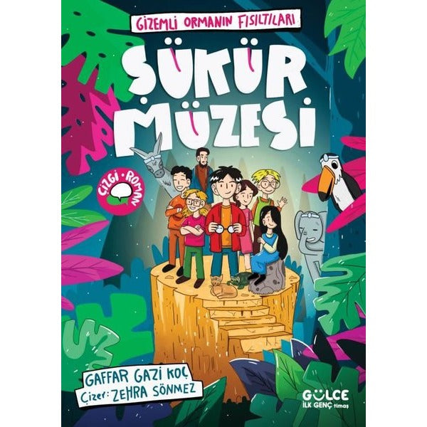 Şükür Müzesi - Gizemli Ormanın Fısıltıları | Gülce Çocuk (İnce Kapak)