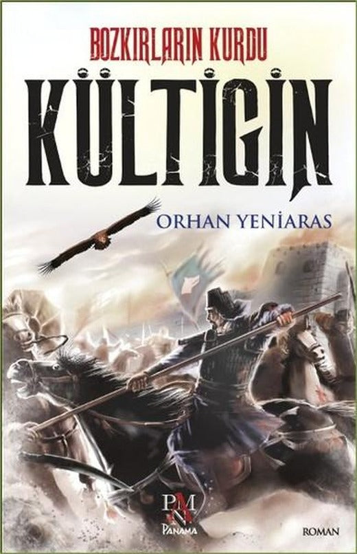 Bozkırların Kurdu Kültigin | Panama Yayıncılık (İnce Kapak)