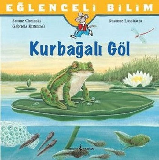 Eğlenceli Bilim - Kurbağalı Göl | İş Bankası Kültür Yayınları