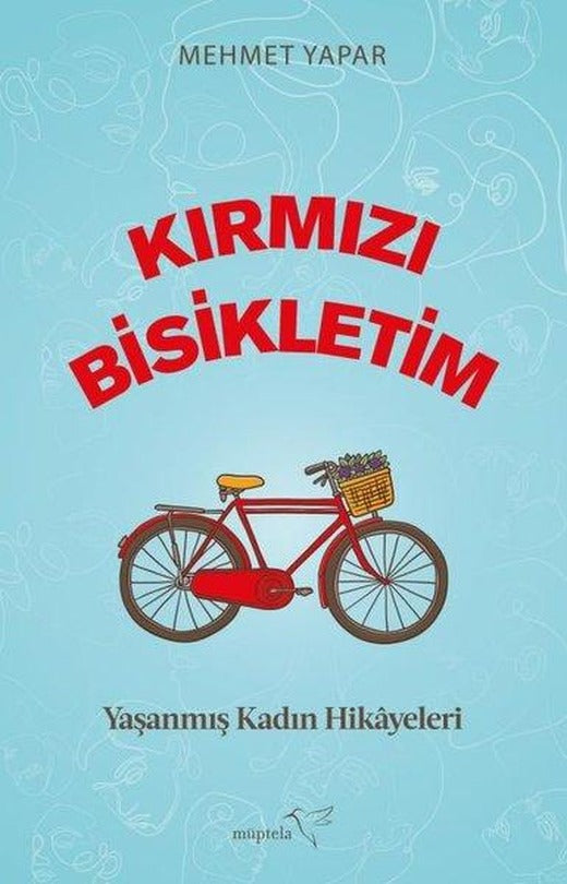 Kırmızı Bisikletim - Yaşanmış Kadın Hikayeleri | Müptela Yayınları (İnce Kapak)