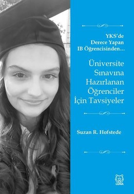 Üniversite Sınavına Hazırlanan Öğrenciler İçin Tavsiyeler - YKS'de Derece Yapan IB Öğrencisinden | Luna Yayınları