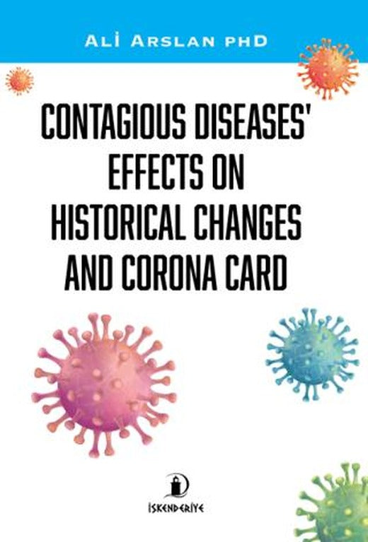 Contagious Diseases' Effects On Historical Changes And Corona Card | İskenderiye Yayınları (Ciltsiz)