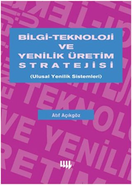 Bilgi Teknoloji ve Yenilik Üretim Stratejisi | Literatür Yayıncılık (Ciltsiz)