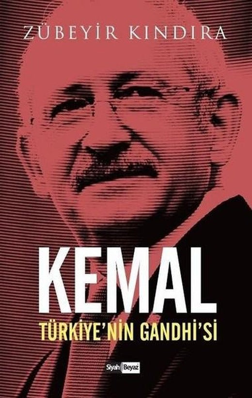 Kemal-Türkiye'nin Gandhi'si | Siyah Beyaz (İnce Kapak)