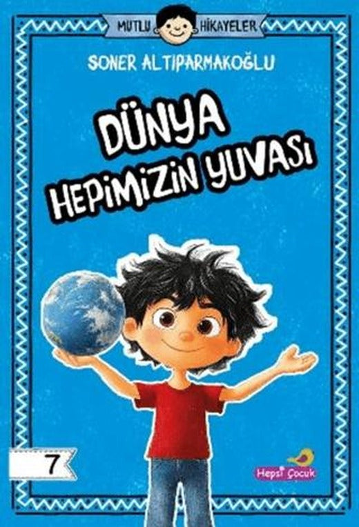 Dünya Hepimizin Yuvası