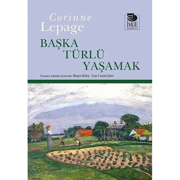 Başka Türlü Yaşamak | İmge Kitabevi (İnce Kapak)