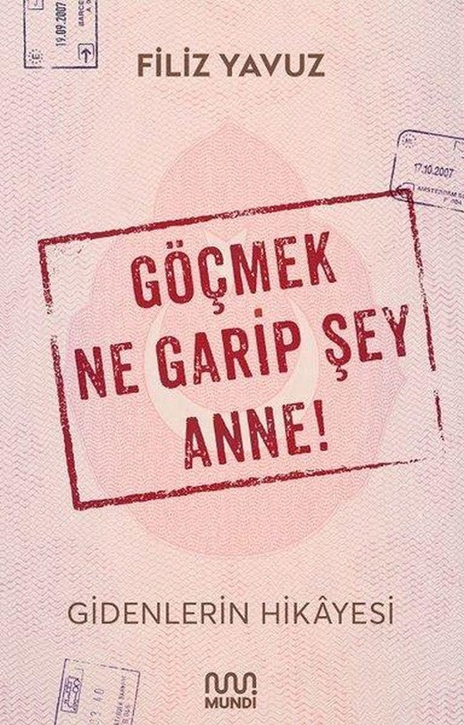 Göçmek Ne Garip Şey Anne! | Mundi (e-Kitap)
