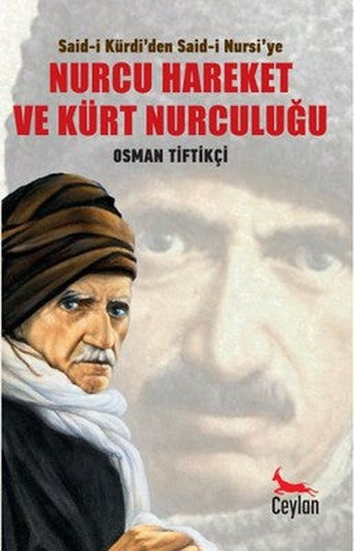 Said-i Kürdi'den Said-i Nursi'ye Nurcu Hareket ve Kürt Nurculuğu | Ceylan Yayıncılık
