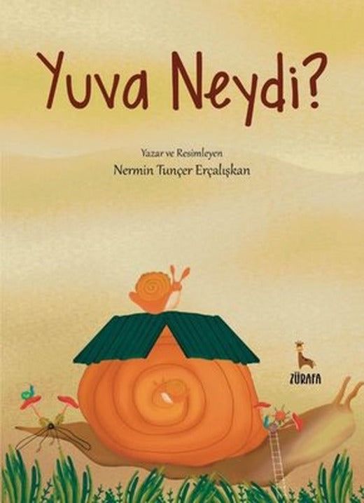 Yuva Neydi? | Zürafa Yayınları