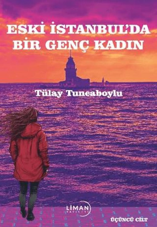 Eski İstanbul'da Bir Genç Kadın | Liman Yayınevi (Ciltsiz)