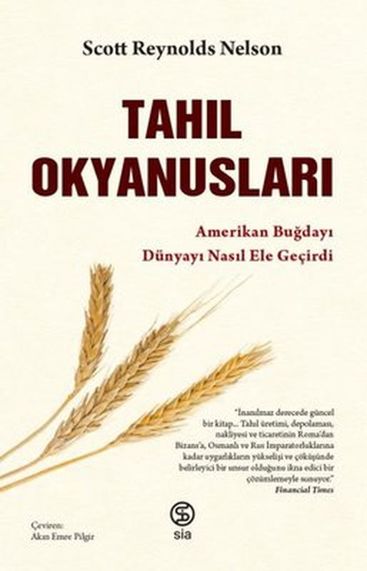 Tahıl Okyanusları - Amerikan Buğdayı Dünyayı Nasıl Ele Geçirdi | Sia
