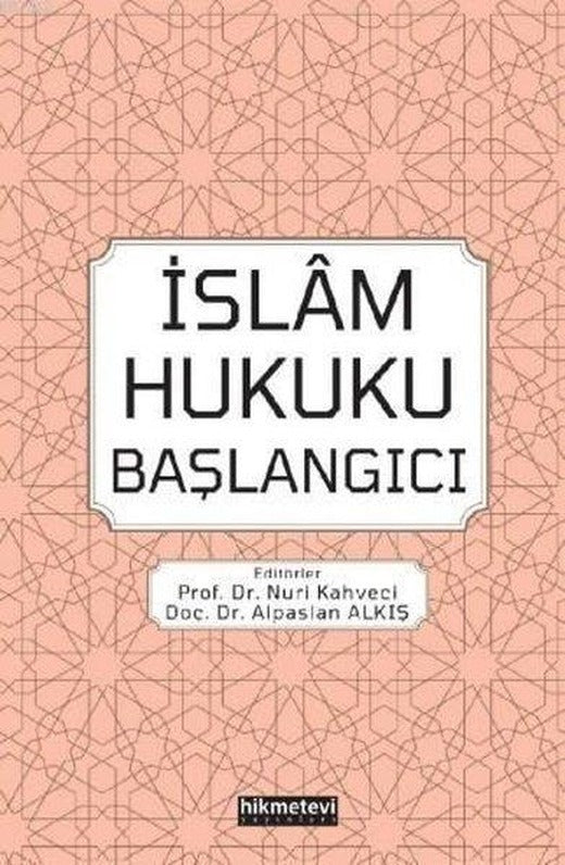 İslam Hukuku Başlangıcı | Hikmetevi Yayınları (İnce Kapak)