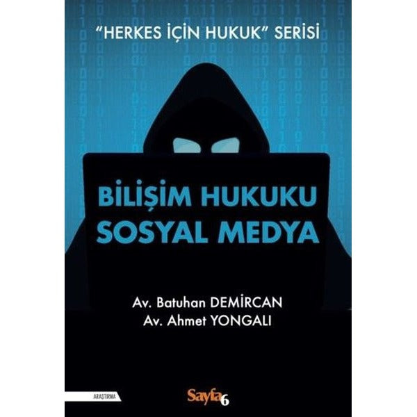 Bilişim Hukuku Sosyal Medya - Herkes İçin Hukuk Serisi | Sayfa 6