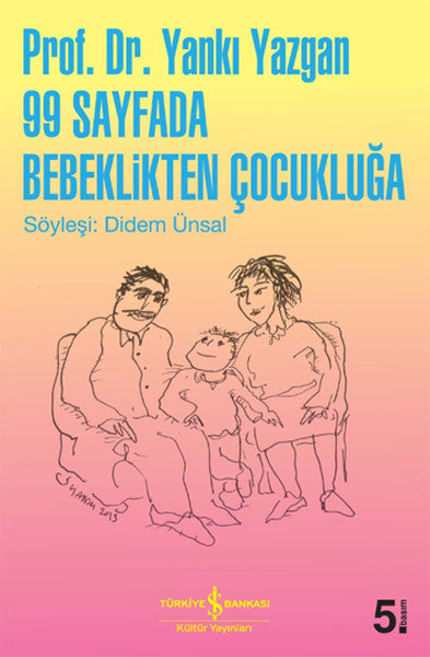 99 Sayfada Bebeklikten Çocukluğa - Prof. Dr. Yankı Yazgan kitap kapağı