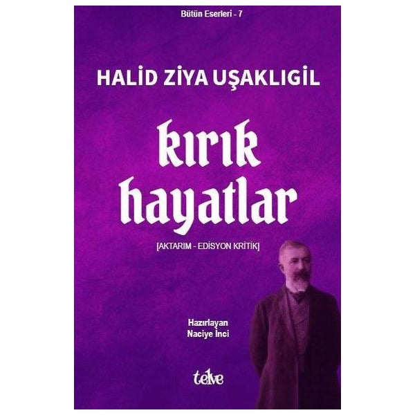 Kırık Hayatlar - Bütün Eserleri 7 | Telve Kitap (İnce Kapak )