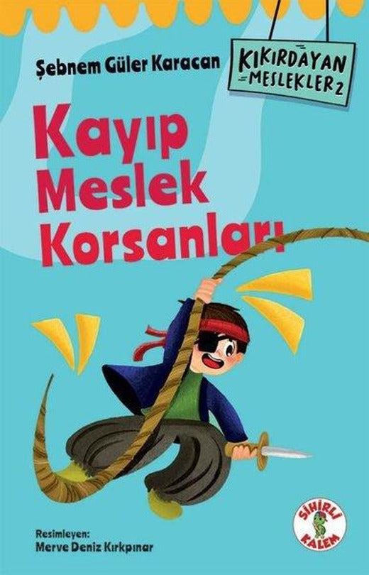 Kayıp Meslek Korsanları - Kıkırdayan Meslekler 2 | Sihirli Kalem (İnce Kapak)