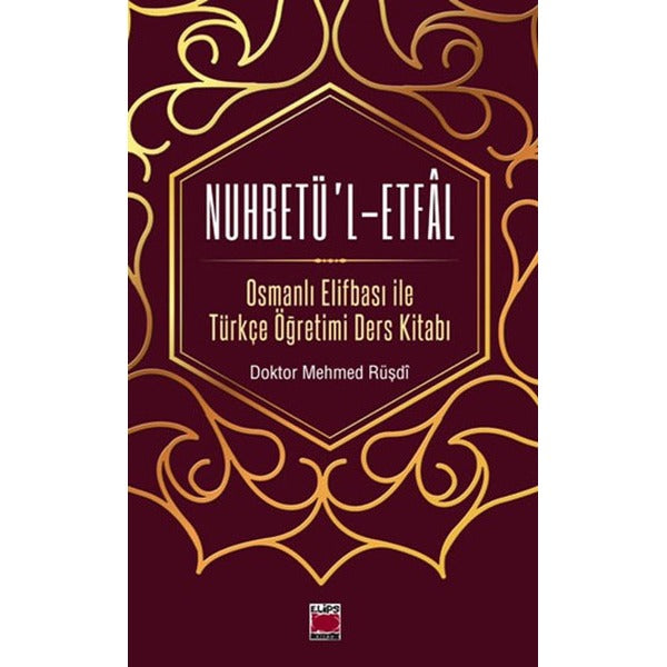 Nuhbetü'l-Etfal | Elips Kitapları - Yayınevi Genel Dizisi (İnce Kapak)