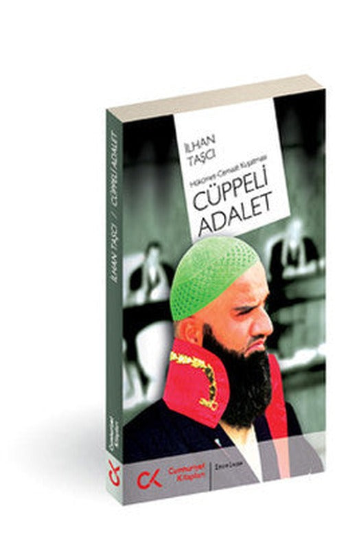 Cüppeli Adalet - Hükümet-Cemaat Kuşatması | Cumhuriyet Kitapları