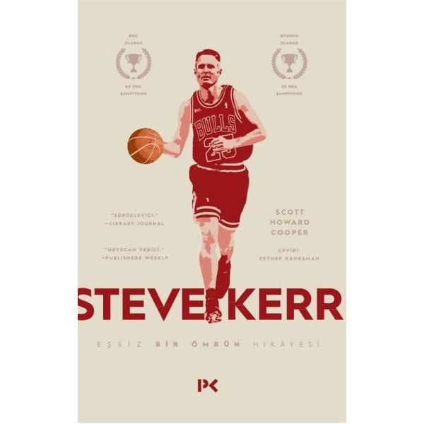 Steve Kerr - Eşşiz Bir Ömrün Hikayesi | Profil Kitap