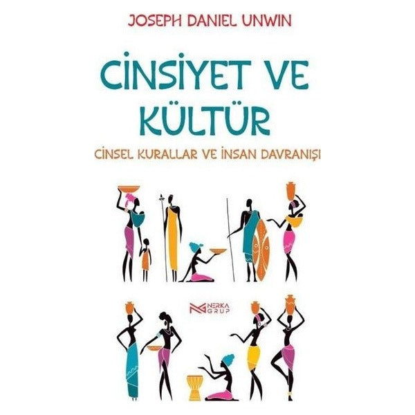 Cinsiyet ve Kültür - Cinsel Kurallar ve İnsan Davranışı | Nerka Grup