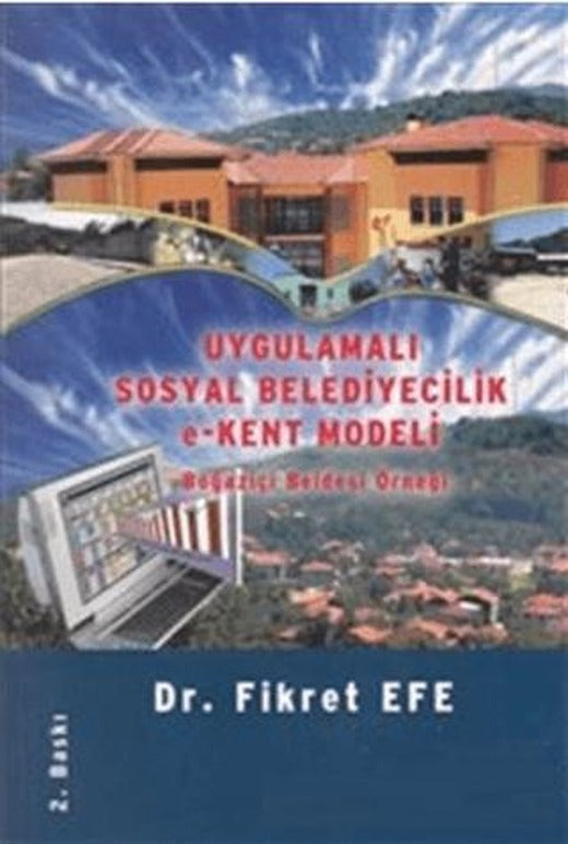 Uygulamalı Sosyal Belediyecilik e-Kent Modeli