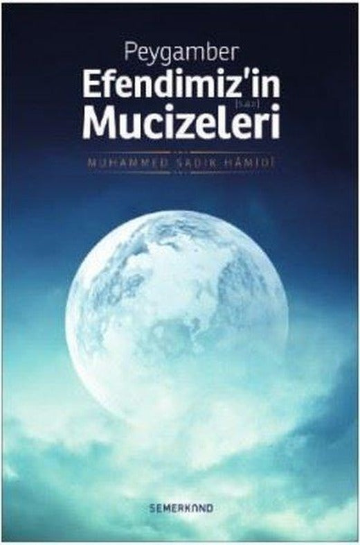 Peygamber Efendimiz'in Mucizeleri | Semerkand Yayınları (İnce Kapak)