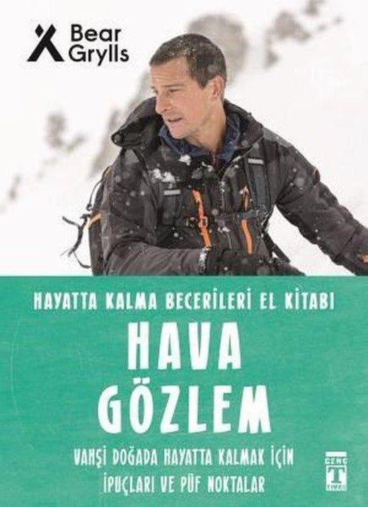 Hava Gözlem - Hayatta Kalma Becerileri El Kitabı 10 | Genç Timaş (İnce Kapak)