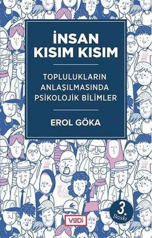 İnsan Kısım Kısım - Toplulukların Anlaşılmasında Psikolojik Bilimler | Vadi Yayınları (Ciltsiz)