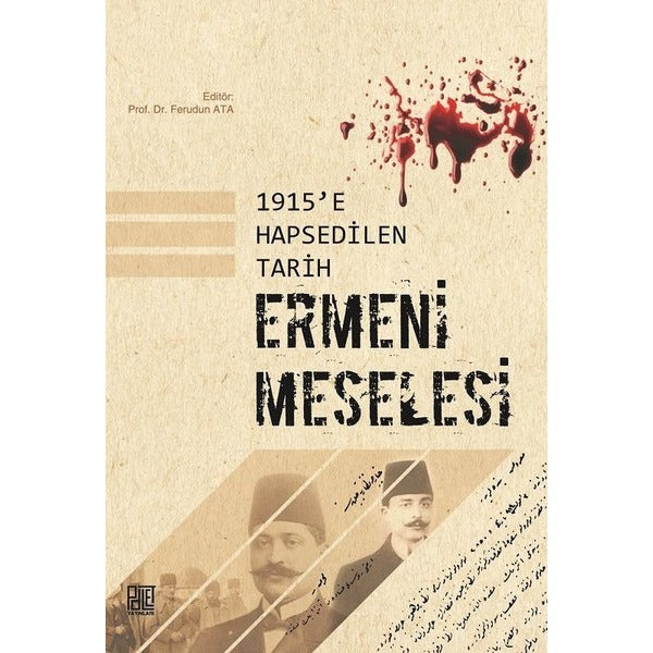 1915'e Hapsedilen Tarih Ermeni Meselesi | Palet Yayınları