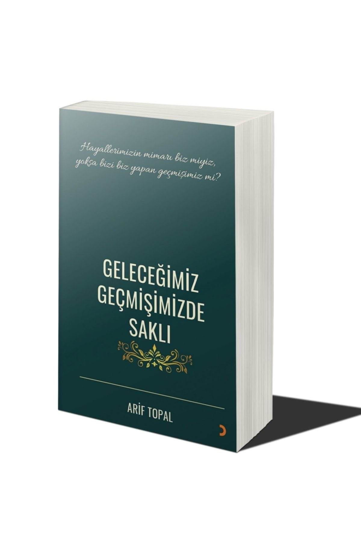 Geleceğimiz Geçmişimizde Saklı